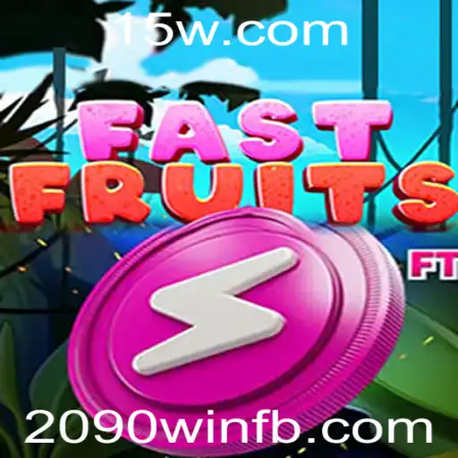 Explorando o Mundo Avançado de FastFruits e a Estratégia 2090win